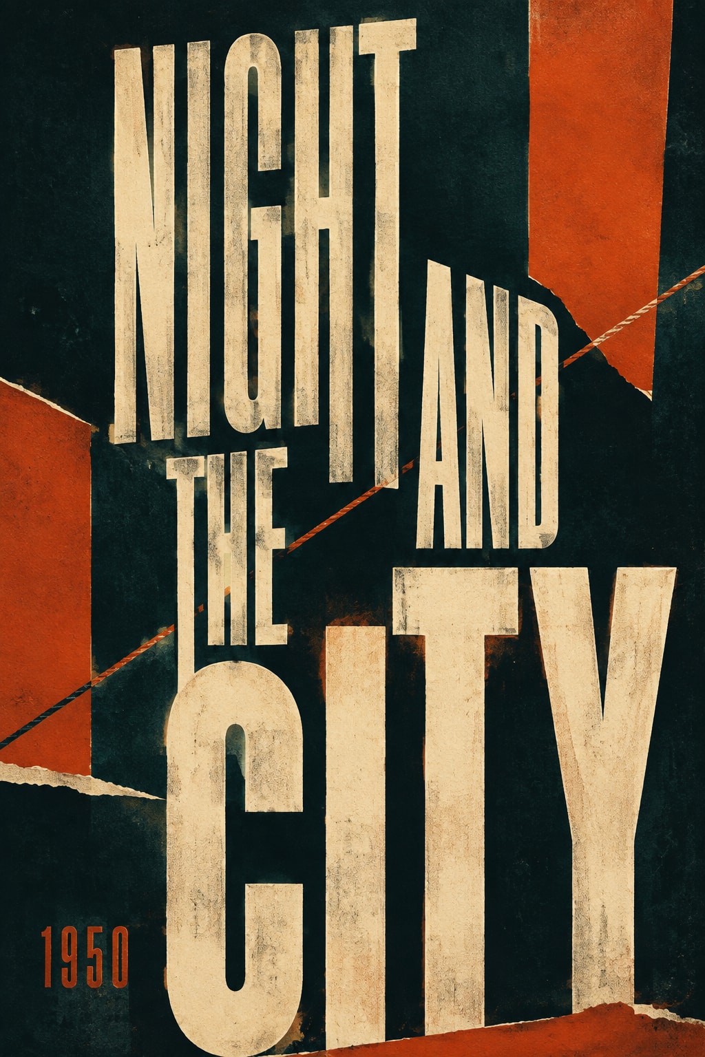 NIGHT AND THE CITY lettering rises like tightly packed buildings in petrol green, ivory and vermilion, crossed by a thin wrestling-rope line. 1950.